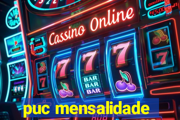 puc mensalidade